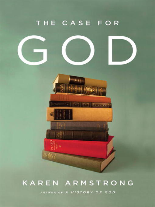 Title details for The Case for God by Karen Armstrong - Wait list